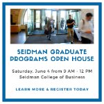 Seidman Graduate Programs Open House on June 4, 2022